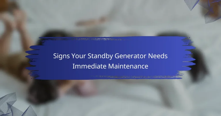 Signs Your Standby Generator Needs Immediate Maintenance