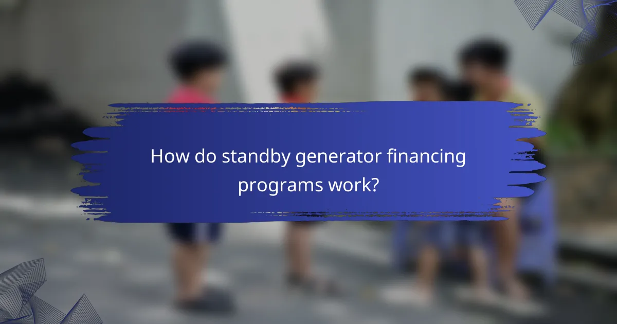 How do standby generator financing programs work?