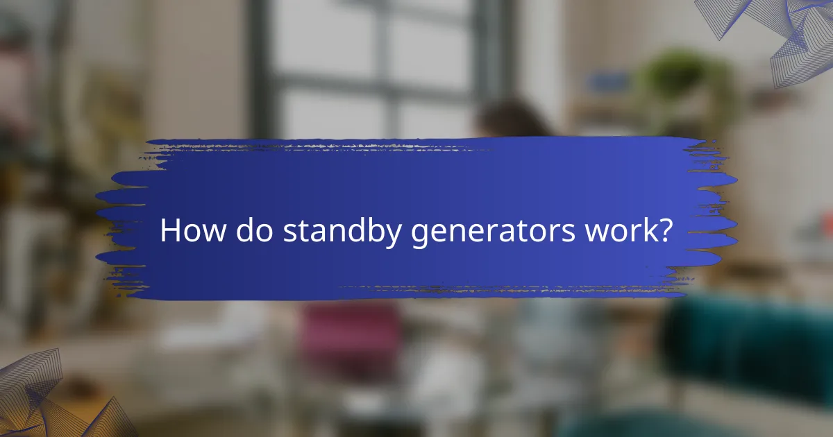 How do standby generators work?