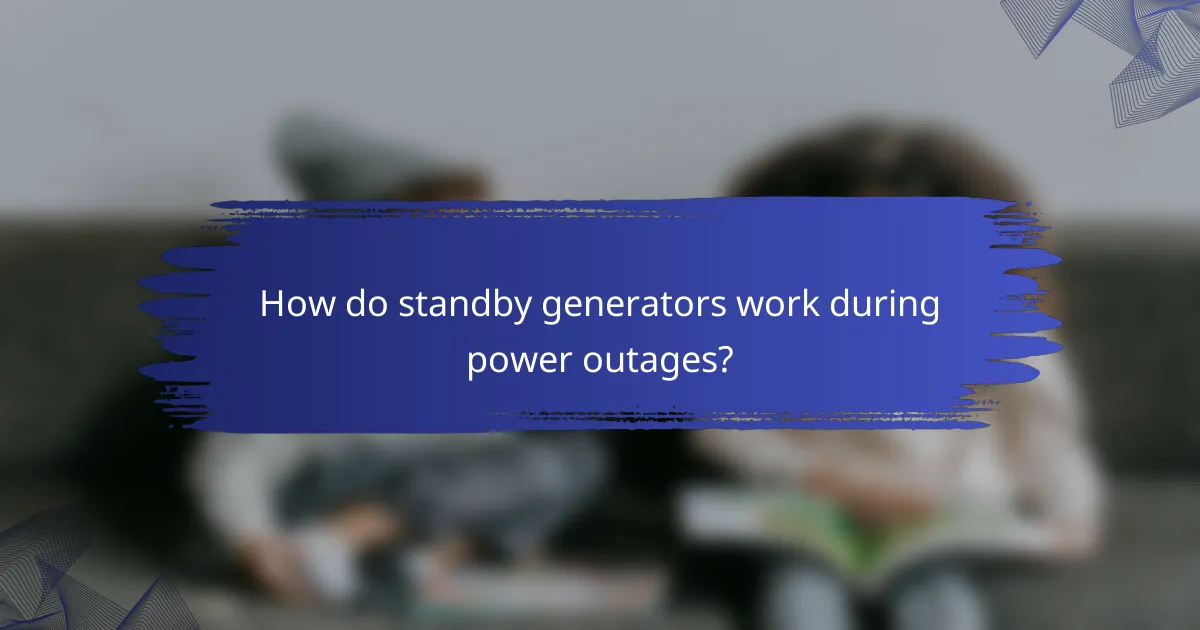 How do standby generators work during power outages?