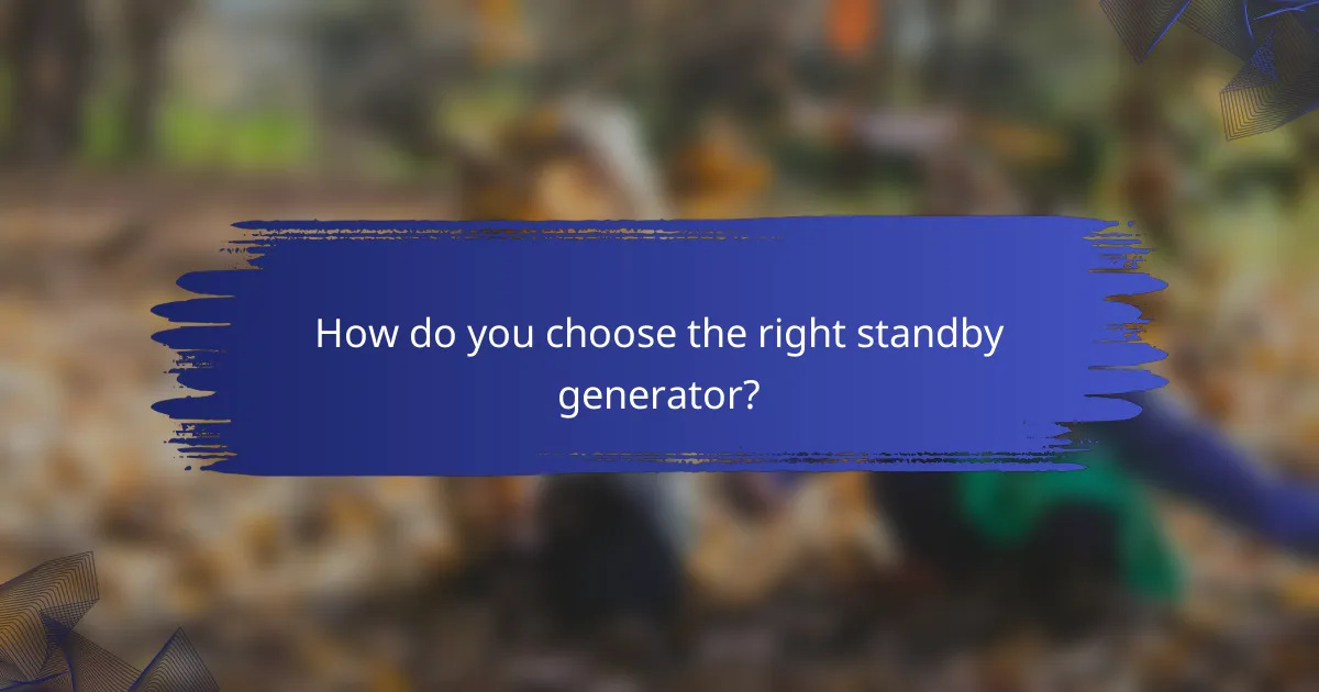 How do you choose the right standby generator?
