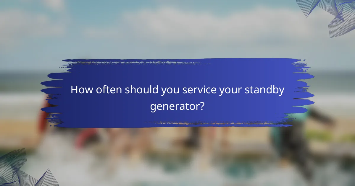 How often should you service your standby generator?