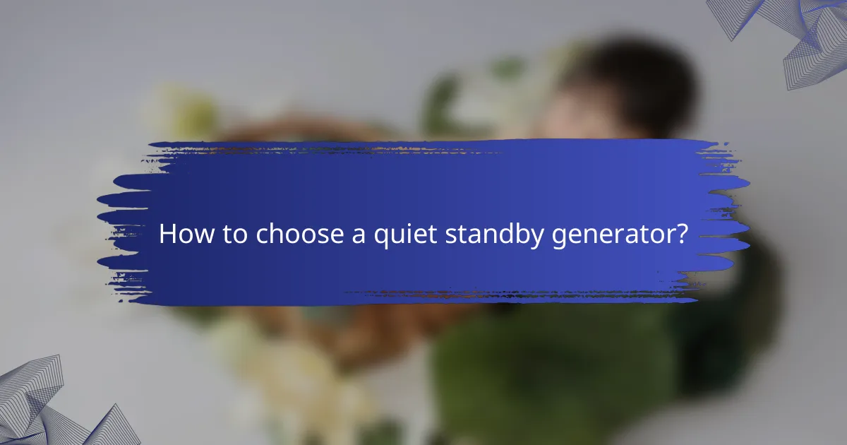 How to choose a quiet standby generator?