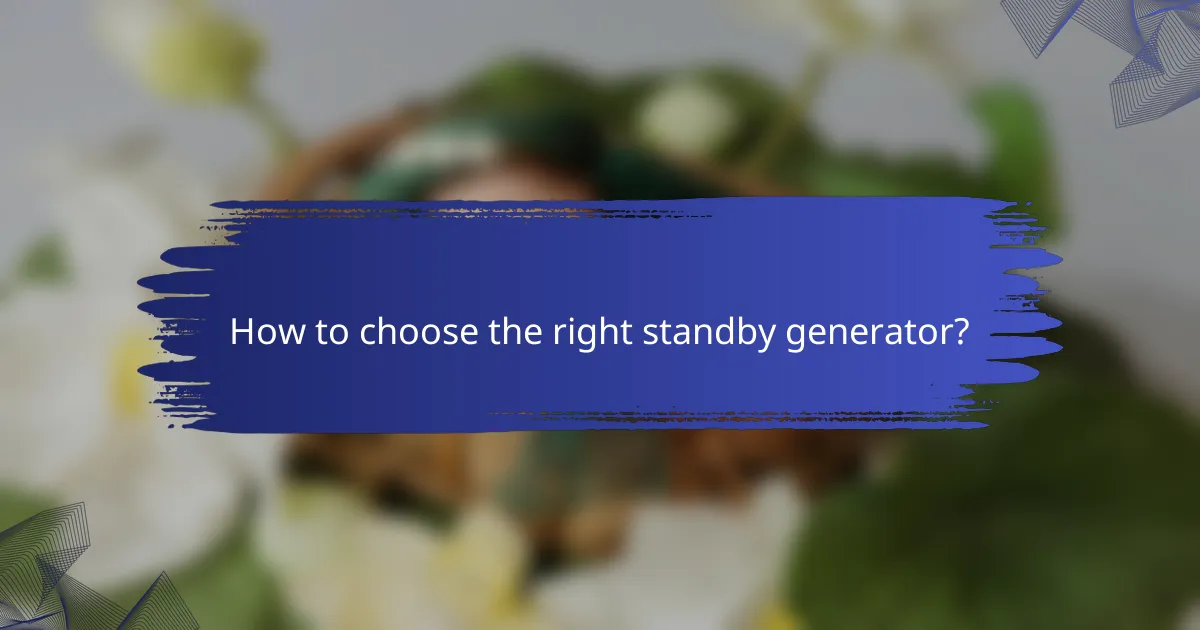 How to choose the right standby generator?