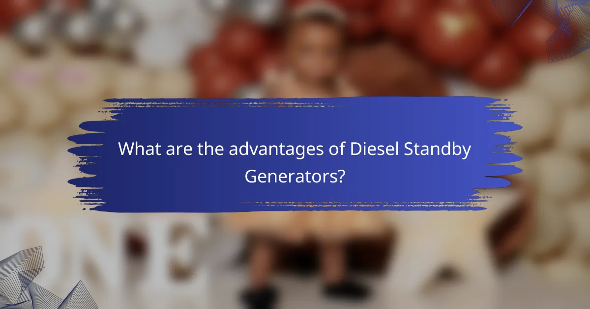 What are the advantages of Diesel Standby Generators?