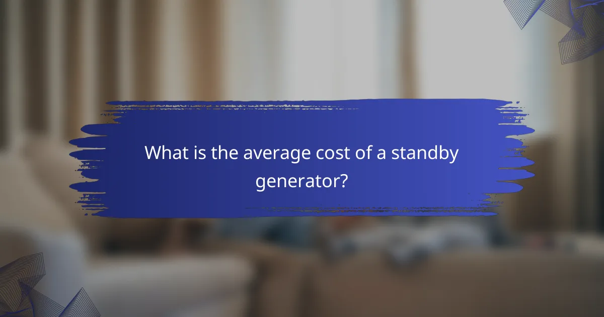 What is the average cost of a standby generator?