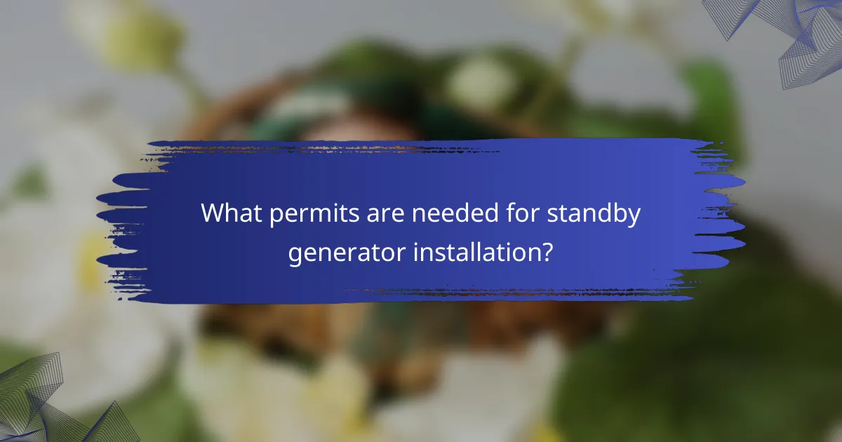 What permits are needed for standby generator installation?