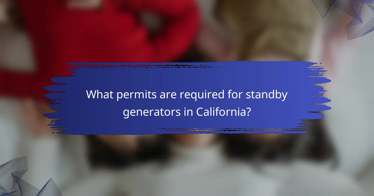 What permits are required for standby generators in California?